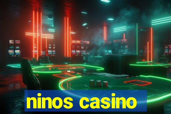 ninos casino